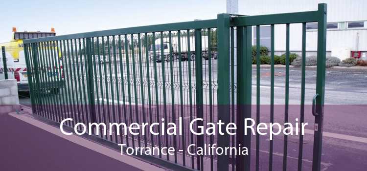 Commercial Gate Repair Torrance - California