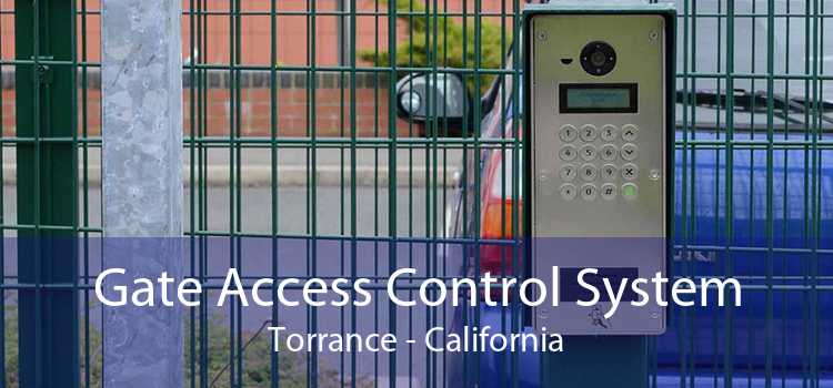 Gate Access Control System Torrance - California